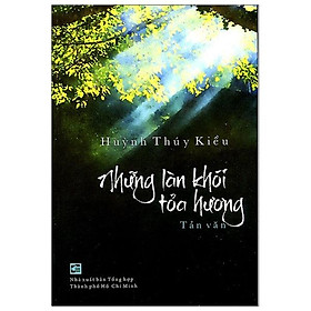 Những Làn Khói Tỏa Hương - Tản Văn