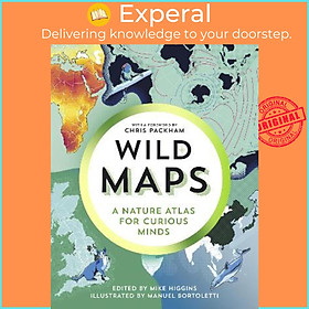 Sách - Wild Maps : A Nature Atlas for Curious Minds by Mike Higgins,Manuel Bortoletti (UK edition, hardcover)