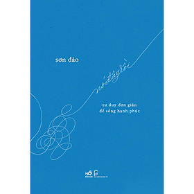 Sách Nó Đây Rồi – Tư Duy Đơn Giản Để Sống Hạnh Phúc