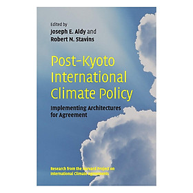 Post-Kyoto International Climate Policy: Implementing Architectures for Agreement