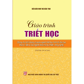 Sách Giáo trình triết học (Dùng cho khối không chuyên ngành triết học trình độ ĐT ThS TS các ngành KHTCN) - Chính Trị QG - TS. Travis Bradberry