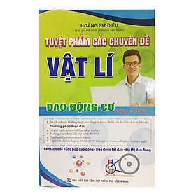 Tuyệt Phẩm Các Chuyên Đề Vật Lý Tập 2 (Dao Động Cơ Phần 2)