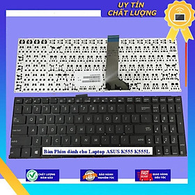 Bàn Phím dùng cho Laptop ASUS K555 K555L - Hàng Nhập Khẩu New Seal