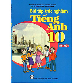 Bài tập trắc nghiệm Tiếng Anh 10 tập 1