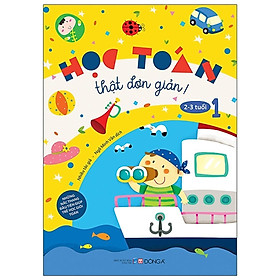 Sách - Học Toán Thật Đơn Giản - 2-3 Tuổi - Tập 1 - Đông A