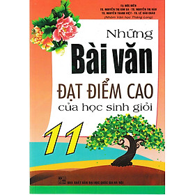 [Download Sách] Những bài văn đạt điểm cao của HS giỏi lớp 11