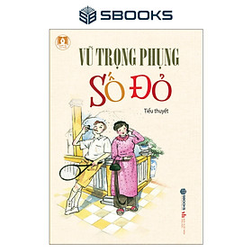 Hình ảnh Tiểu Thuyết - Số Đỏ (Vũ Trọng Phụng) - SBOOKS