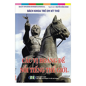 Bách Khoa Trẻ Em Kỳ Thú - Các Vị Hoàng Đế Nối Tiếng Thế Giới - 94