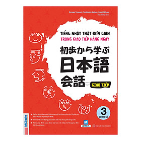 [Download Sách] Tiếng Nhật Thật Đơn Giản Trong Giao Tiếp Hằng Ngày - Sơ Trung Cấp 3