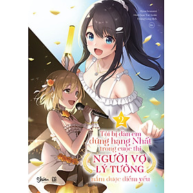 Sách Tôi Bị Đàn Em Đứng Hạng Nhất Trong Cuộc Thi Người Vợ Lý Tưởng Nắm Được Điểm Yếu (Tập 2)