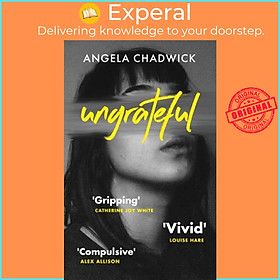 Sách - Ungrateful - Utterly gripping and emotional fiction about love, loss a by Angela Chadwick (UK edition, paperback)