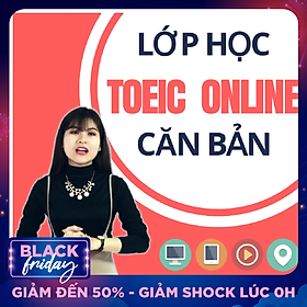 Khóa Học Online Luyện TOEIC Chuyên Sâu 0-700+