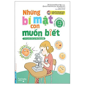 Những Bí Mật Con Muốn Biết (Dành Cho Trẻ Từ 7 - 9 Tuổi)