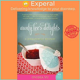 Sách - Aunty Lee's Delights: A Singaporean Mystery (The Aunty Lee Series) by Ovidia Yu (US edition, paperback)