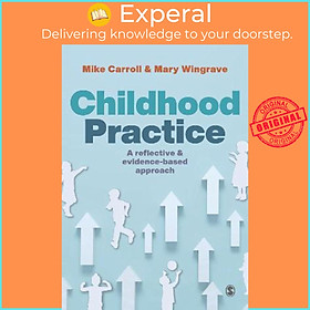Sách - Childhood Practice : A reflective and evidence-based approach by Mike Carroll (UK edition, hardcover)