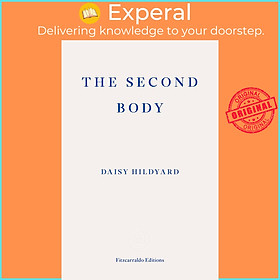 Sách - The Second Body by Daisy Hildyard (UK edition, paperback)