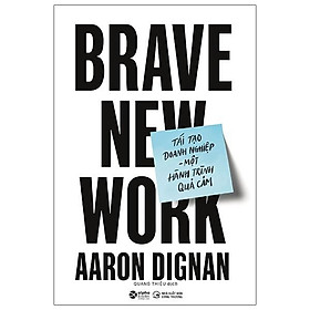 Hình ảnh Sách - Tái Tạo Doanh Nghiệp - Một Hành Trình Quả Cảm - Brave New Work