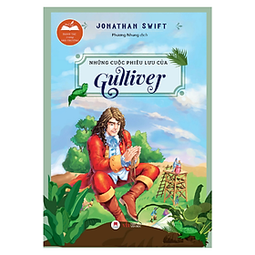 Danh Tác Trong Nhà Trường - Những Cuộc Phiêu Lưu Của Gulliver - Tái Bản 2024 (HH)