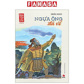 Ngàn Năm Sử Việt - Nhà Hậu Lê - Lê Sơ - Ngựa Ông Đã Về