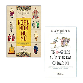 Combo 2 Cuốn Về Văn Hóa, Tín Ngưỡng Người Việt: Ngàn Năm Áo Mũ + Trò Chơi Của Trẻ Em Ở Bắc Kỳ (Sách Nhã Nam)