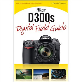 Nikon D300s Digital Field Guide 