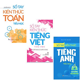 Sách: Combo 3 Cuốn Sổ Tay Kiến Thức Toán + Sổ Tay Kiến Thức Tiếng Việt + Sổ Tay Kiến Thức Tiếng Anh Tiểu Học (ML)