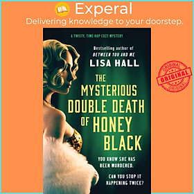 Hình ảnh Sách - The Mysterious Double Death of Honey Black - A time-hop crime mystery set in by Lisa Hall (UK edition, paperback)