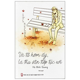 Và Từ Hôm Ấy, Lá Thu Vẫn Tiếp Tục Rơi