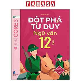 Đột Phá Tư Duy Ngữ Văn 12 - Tập 2 (Theo Bộ Sách Cánh Diều)