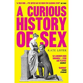 Sách - A Curious History of Sex by Kate Lister (US edition, paperback)