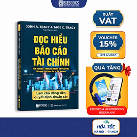 Sách Đọc Hiểu Báo Cáo Tài Chính - Hiểu Dòng Tiền, Kiểm Soát Rủi Ro, Quyết Định Chuẩn Xác | Bizbooks