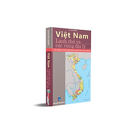 Việt Nam – Lãnh thổ và các vùng Địa Lý (Freeship)