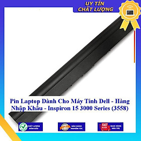 Pin Laptop dùng cho Máy Tính Dell Inspiron 15 3000 Series 3558 - Hàng Nhập Khẩu MIBAT826