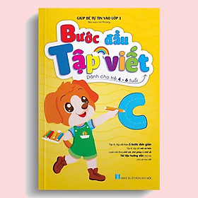 Sách- Bước Đầu Tập Viết dành cho bé 4-6 tuổi (Giúp bé tự tin vào lớp 1)