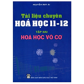 Sách Tài Liệu Chuyên Hóa 1112 (Tập 2) Hóa Học Vô Cơ