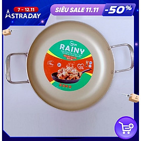 CHẢO CHỐNG DÍNH RAINY 2 QUAI INOX ROYAL 2.2 LY -26 cm , 28 cm và 30 cm- Hàng Chính Hãng