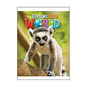 [Download Sách] Explore Our World: 2 Workbook (without CD)