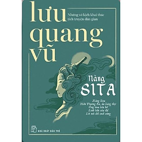 Sách - Nàng Sita Và Những Vở Kịch Khai Thác Tích Truyện Dân Gian ( Lưu Quang Vũ ) - NXB Trẻ