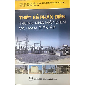 Hình ảnh sách Sách Thiết Kế Phần Điện Trong Nhà Máy Điện Và Trạm Biến Áp
