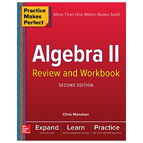 Practice Makes Perfect Algebra II Review and Workbook, Second Edition