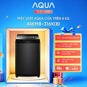 Máy giặt Aqua 8 kg AWM8-316K(B) - Bảo hành 2 năm - Hỗ trợ lắp đặt - Hàng chính hãng