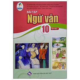 Sách Giáo Khoa Bài Tập Ngữ Văn 10 - Tập 1 (Cánh Diều) (Chuẩn)