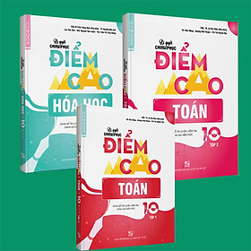 Combo Bí quyết chinh phục điểm cao Toán 10 (tập 1 + tập 2) + Hóa học 10