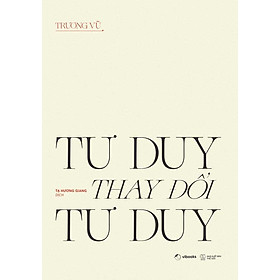 Tư Duy Thay Đổi Tư Duy