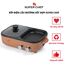Mua Bếp điện lẩu - nướng Super Chef ĐA NĂNG  TIỆN LỢI  hàng chính hãng