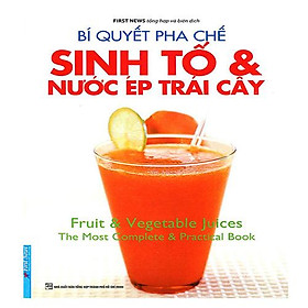 Bí Quyết Pha Chế Sinh Tố Và Nước Ép Trái Cây