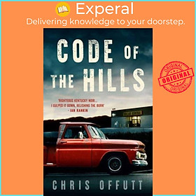 Sách - Code of the Hills - Discover the award-winning crime thriller series by Chris Offutt (UK edition, paperback)