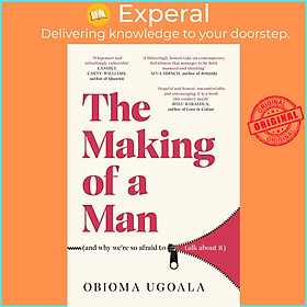 Sách - The Making of a Man (and why we're so afraid to talk about it) by Obioma Ugoala (UK edition, paperback)