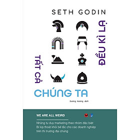 Sách tất cả chúng ta đều kì lạ