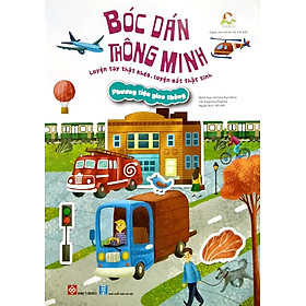 Sách Bóc Dán Thông Minh Luyện Tay Thật Khéo, Luyện Mắt Thật Tinh - Phương Tiện Giao Thông